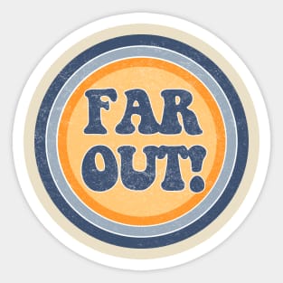 Far out! Sticker